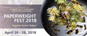 Banner. Paperweight Fest 2018: Register online today! April 26 through 28, 2018. Closeup of paperweight with bees on flowers.