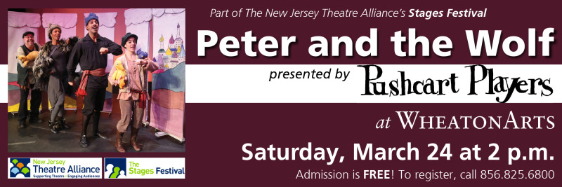 Banner for Peter and the Wolf presented by Pushcart Players at WheatonArts on Saturday, March 24 at 2 p.m. Admission is FREE!