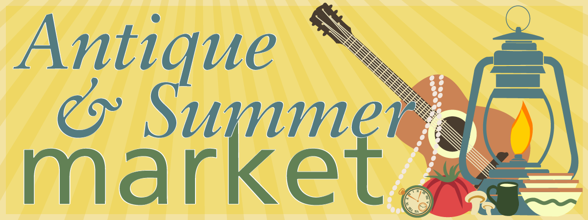 Antique & Summer Market banner with illustrations including a guitar, pocket watch, strand of pearls, a tomato, mushrooms, mug, stack of three bowls, and a blue lantern.