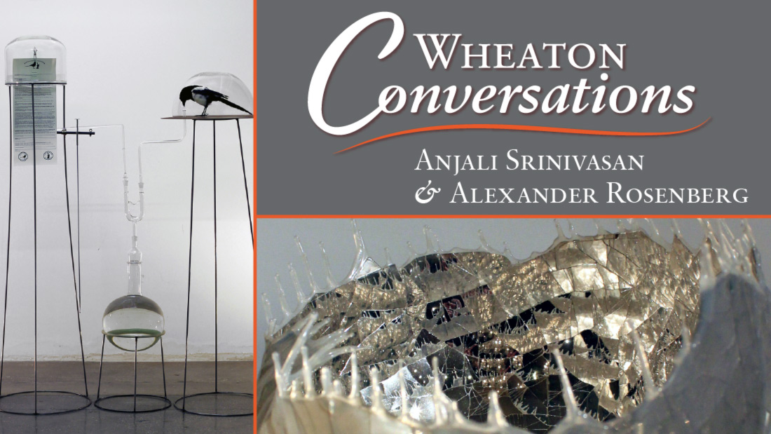 Wheaton Conversations: Anjali Srinivasan and Alexander Rosenburg. Two images: