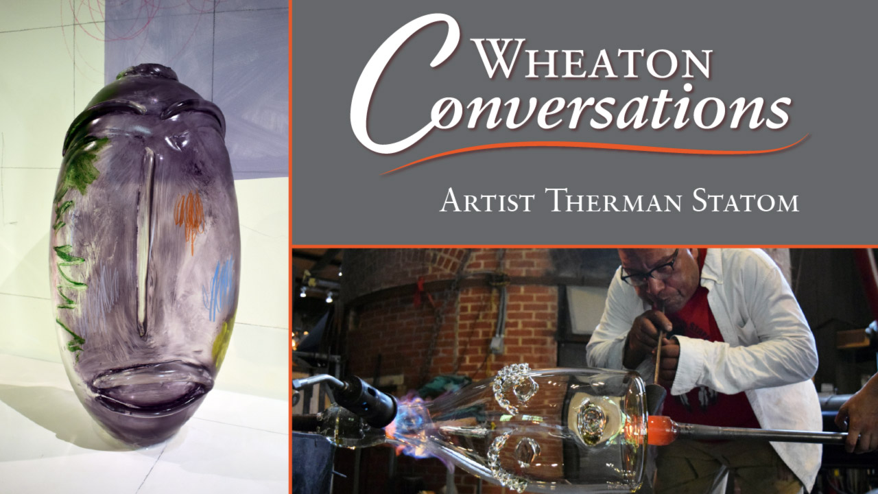 Wheaton Conversations: Artist Therman Statom. Banner with two images: a translucent purple painted glass face jug, and Therman blowing into a glass face jug on the Glass Studio floor.