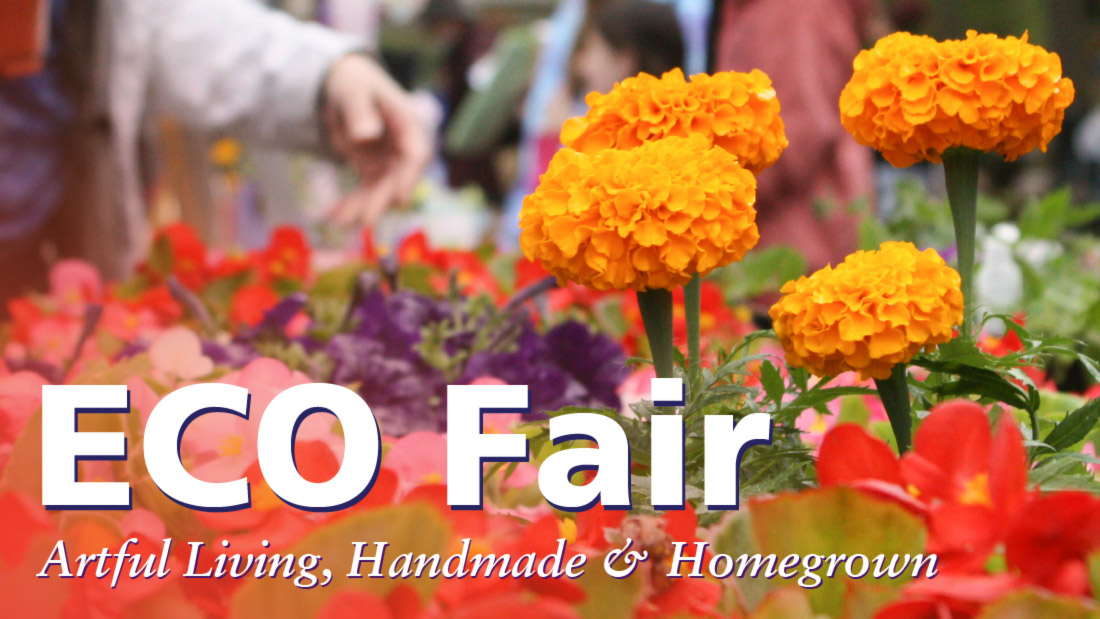 "ECO Fair" is in the large white text above "Artful Living, Handmade & Homegrown," at the bottom right of the image and over a close-up of bright red, purple, and orange flowers.