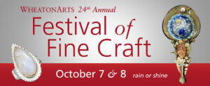 Banner for the Festival of Fine Craft. The banner has a gray gradient background that starts with white in the middle of the banner. The banner also has a red stripe at the bottom. The gray portion of the banner has red text that reads "WheatonArts 24th Annual Festival of Fine Craft". The red stripe has white text that reads "October 7 & 8 rain or shine". The left side of the banner has a teardrop-shaped white stone ring with a thick silver band and gemstones around the stone. The right side of the banner has a tall clay sculpture of a face with a large circular headpiece.